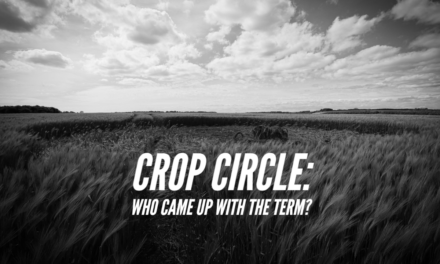 Dear Croppie: Who Invented The Term ‘Crop Circle’?