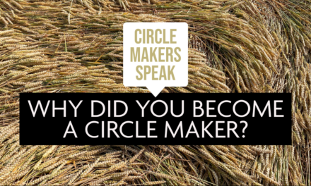 Circle Makers Speak #1: Why Did You Become A Circle Maker?