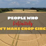 People Who Definitely Don’t Make Crop Circles