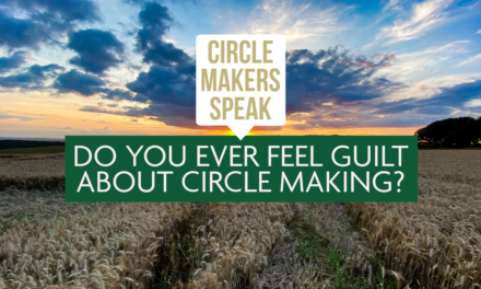 Circle Makers Speak #10: Do You Ever Feel Guilt For Making Crop Circles?