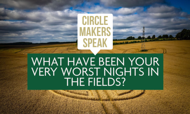 Circle Makers Speak #11: What Have Been Your Worst Nights In The Field?